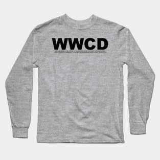 WWCD All the things! Long Sleeve T-Shirt